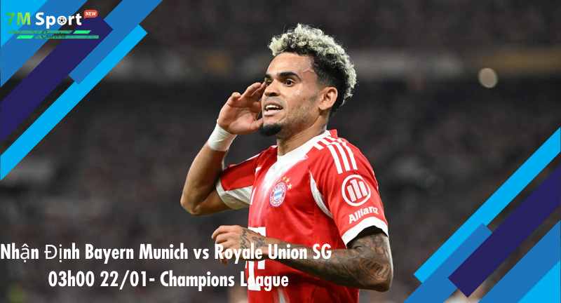 Đội hình dự kiến trước trận Bayern Munich vs Royale Union SG