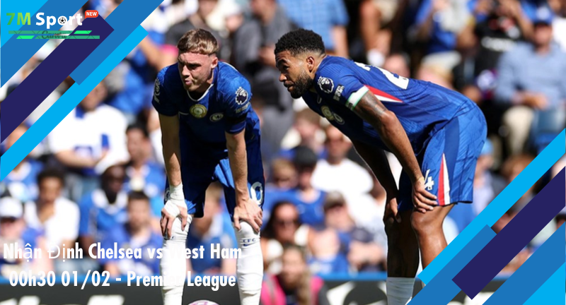 Đội hình dự kiến trước trận Chelsea vs West Ham Đội hình dự kiến trước trận Chelsea vs West Ham