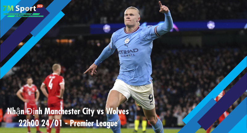 Đội hình dự kiến trước trận Manchester City vs Wolves Đội hình dự kiến trước trận Manchester City vs Wolves