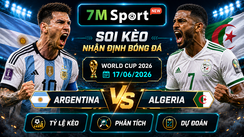Đội hình dự kiến trước trận Argentina vs Algeria