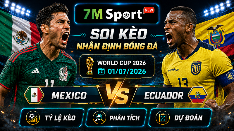 Đội hình dự kiến trước trận Mexico vs Ecuador