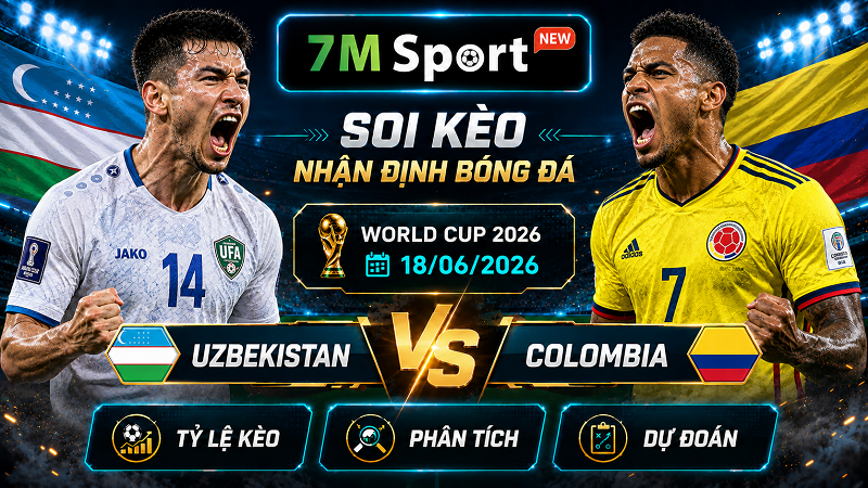 Đội hình dự kiến trước trận Uzbekistan vs Colombia