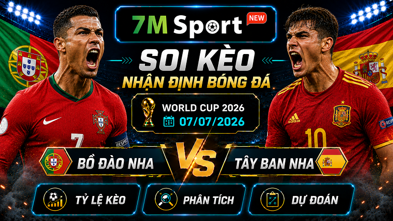 Đội hình dự kiến trước trận Bồ Đào Nha và Tây Ban Nha